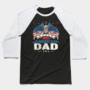 All American DAD USA Flag 4th Of July Baseball T-Shirt